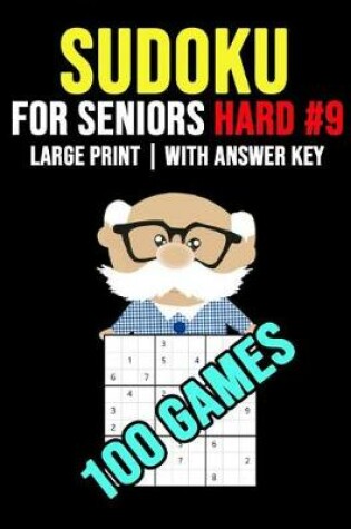 Cover of Sudoku For Seniors Hard #9 - 100 Games