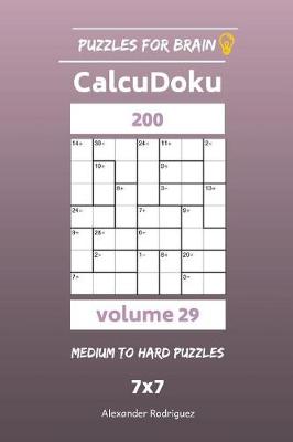 Book cover for Puzzles for Brain - CalcuDoku 200 Medium to Hard Puzzles 7x7 vol. 29