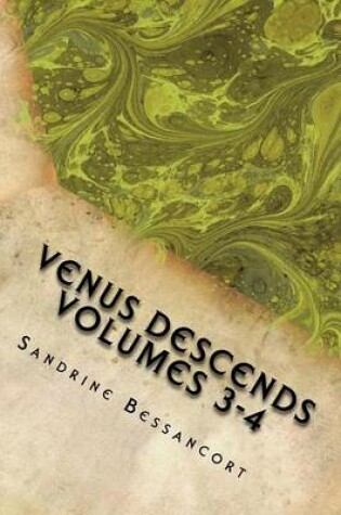 Cover of Venus Descends ? Volumes 3-4