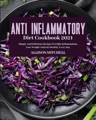 Cover of Anti-Inflammatory Diet Cookbook 2021