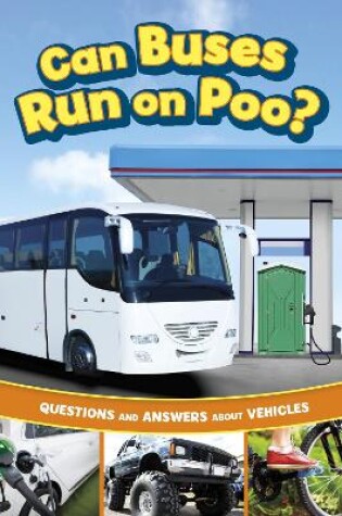 Cover of Can Buses Run on Poo?