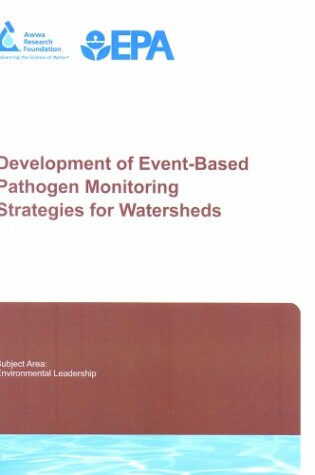 Cover of Development of Event-Based Pathogen Monitoring Strategies for Watersheds