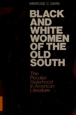 Cover of Black and White Women of the Old South