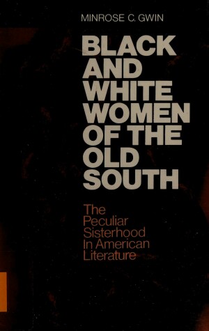 Book cover for Black and White Women of the Old South