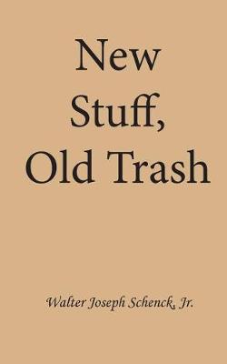 Book cover for New Stuff, Old Trash