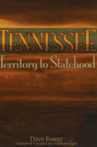 Cover of Tennessee, Territory to Statehood