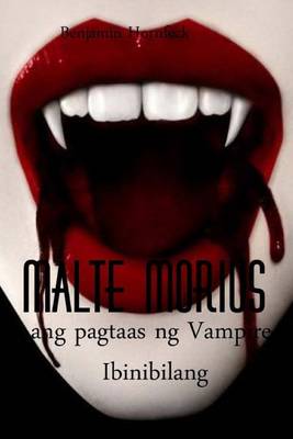 Book cover for Malte Morius Ang Pagtaas Ng Vampire Ibinibilang