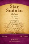 Book cover for Star Sudoku Deluxe - Easy to Extreme - Volume 7 - 468 Logic Puzzles