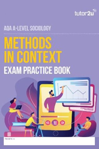 Cover of AQA A-Level Sociology Methods in Context Exam Practice Book