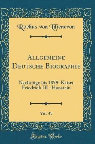 Cover of Allgemeine Deutsche Biographie, Vol. 49