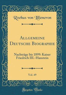 Book cover for Allgemeine Deutsche Biographie, Vol. 49