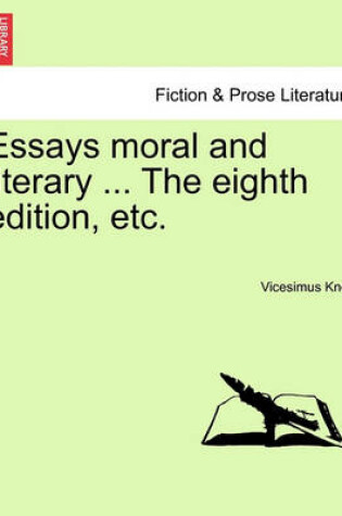 Cover of Essays Moral and Literary ... the Eighth Edition, Etc.