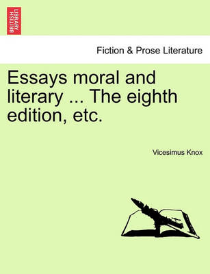 Book cover for Essays Moral and Literary ... the Eighth Edition, Etc.