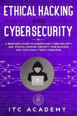 Cover of Ethical Hacking and Cybersecurity