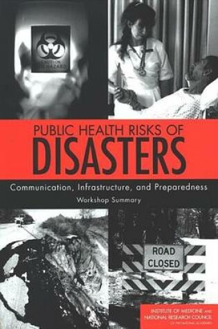 Cover of Public Health Risks of Disasters: Communication, Infrastructure, and Preparedness - Workshop Summary