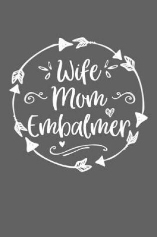 Cover of Wife Mom Embalmer
