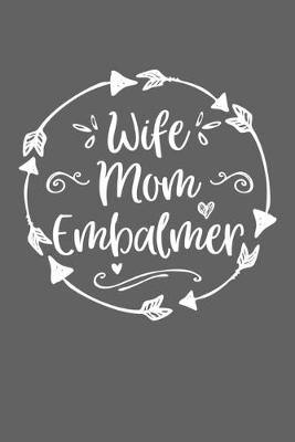 Book cover for Wife Mom Embalmer