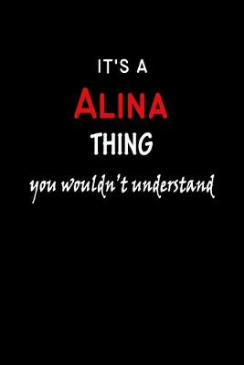 Book cover for It's a Alina Thing You Wouldn't Understandl