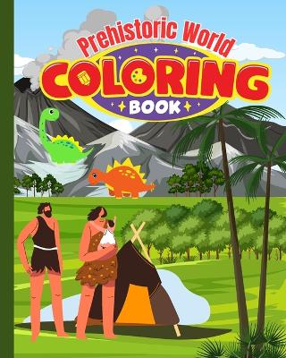 Book cover for Prehistoric World Coloring Book For Kids