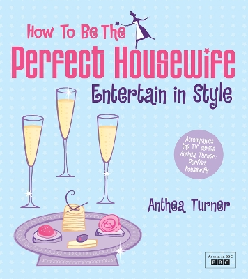 Book cover for How to be the Perfect Housewife: Entertain in Style