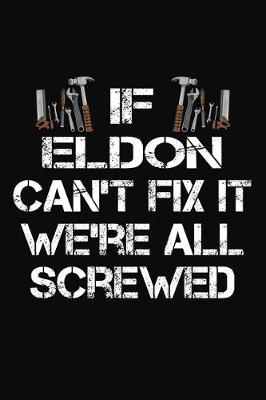 Book cover for If Eldon Can't Fix It We're All Screwed