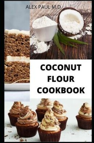 Cover of Coconut Flour Cookbook