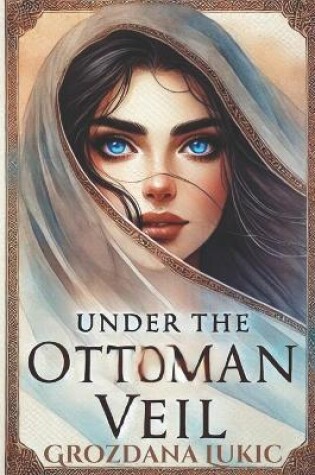 Cover of Under the Ottoman Veil