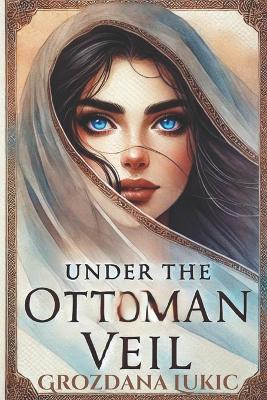 Book cover for Under the Ottoman Veil