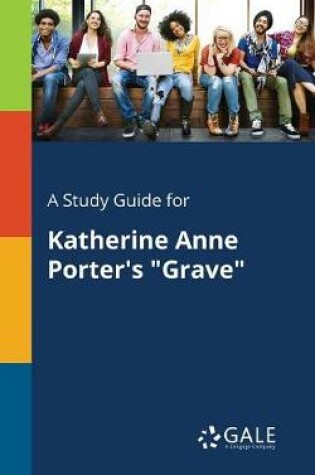 Cover of A Study Guide for Katherine Anne Porter's "grave"