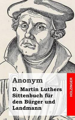 Book cover for D. Martin Luthers Sittenbuch fur den Burger und Landmann