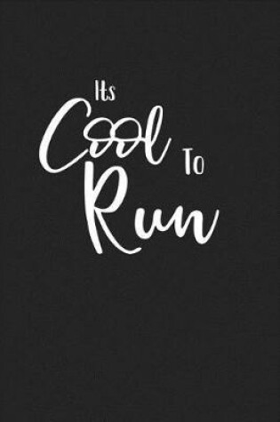 Cover of It's Cool to Run