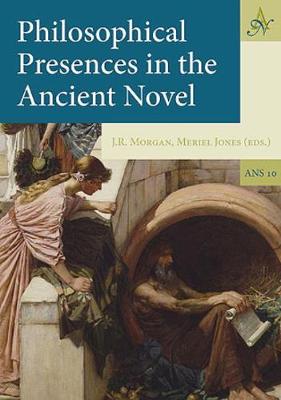 Book cover for Philosophical Presences in the Ancient Novel