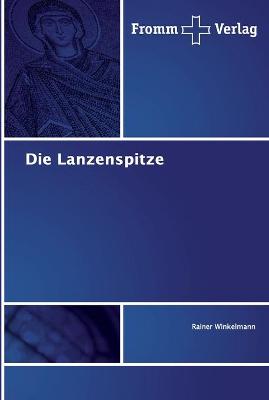 Book cover for Die Lanzenspitze