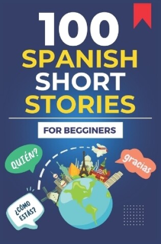 Cover of 100 Spanish Short Stories For Begginers