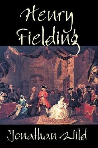 Cover of Jonathan Wild by Henry Fielding, Fiction, Classics, Literary