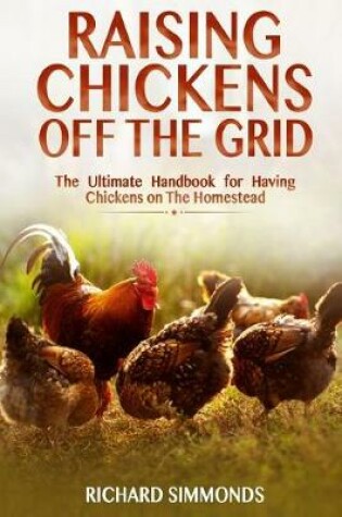 Cover of Raising Chickens Off the Grid