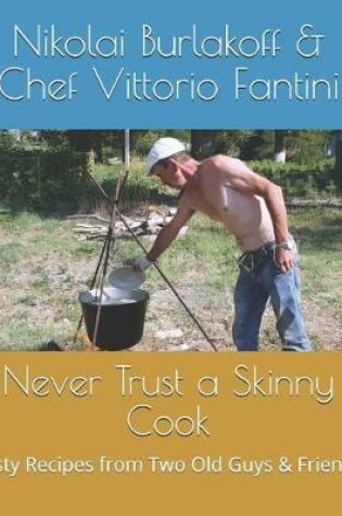 Cover of Never Trust a Skinny Cook