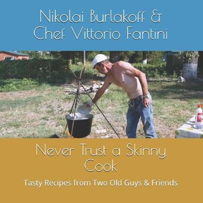 Book cover for Never Trust a Skinny Cook