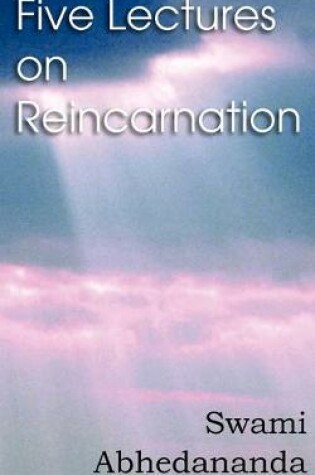 Cover of Five Lectures on Reincarnation - Vedanta Philosophy