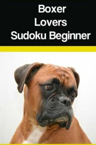 Cover of Boxer Lovers Sudoku Beginner