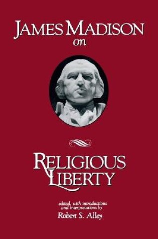 Cover of James Madison on Religious Liberty