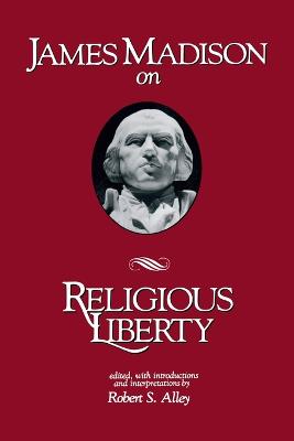 Book cover for James Madison on Religious Liberty