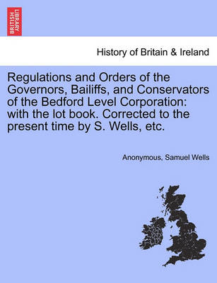 Book cover for Regulations and Orders of the Governors, Bailiffs, and Conservators of the Bedford Level Corporation