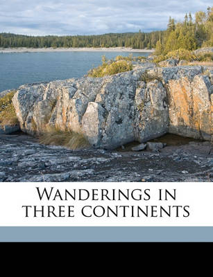 Book cover for Wanderings in Three Continents