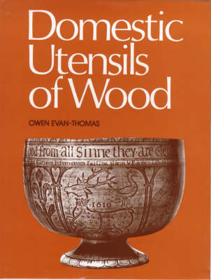 Cover of Domestic Utensils of Wood, XVIth to XIXth Century