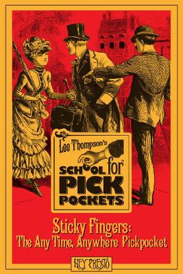 Book cover for Sticky Fingers: The Anytime, Anywhere Pickpocket