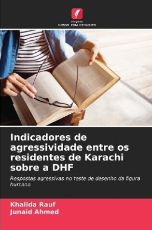 Cover of Indicadores de agressividade entre os residentes de Karachi sobre a DHF