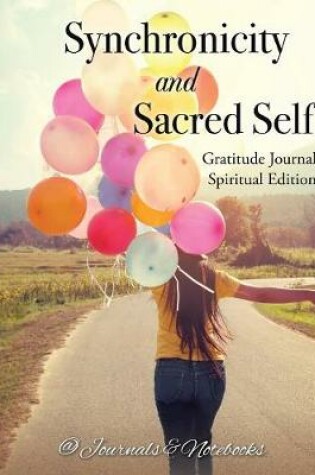 Cover of Synchronicity and Sacred Self. Gratitude Journal Spiritual Edition