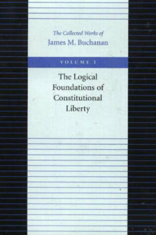 Cover of Logical Foundations of Constitutional Liberty