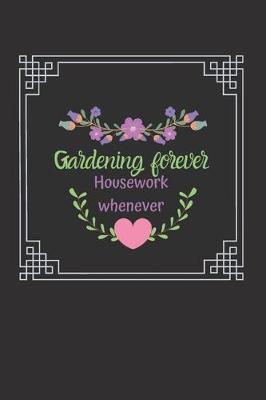 Book cover for Gardening Forever, Housework Whenever